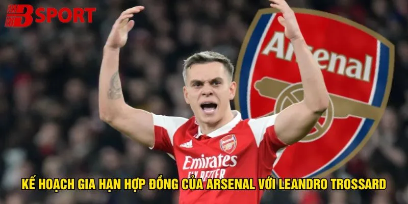 ke-hoach-gia-han-hop-dong-cua-arsenal-voi-leandro-trossard